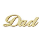 499 Wooden Embellishment Laser Cut Word Dad